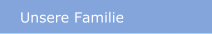 Unsere Familie